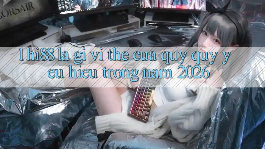 1. Hi88 Là Gì? Vị Thế Của Quý quý yêu Hiệu Trong Năm 2026