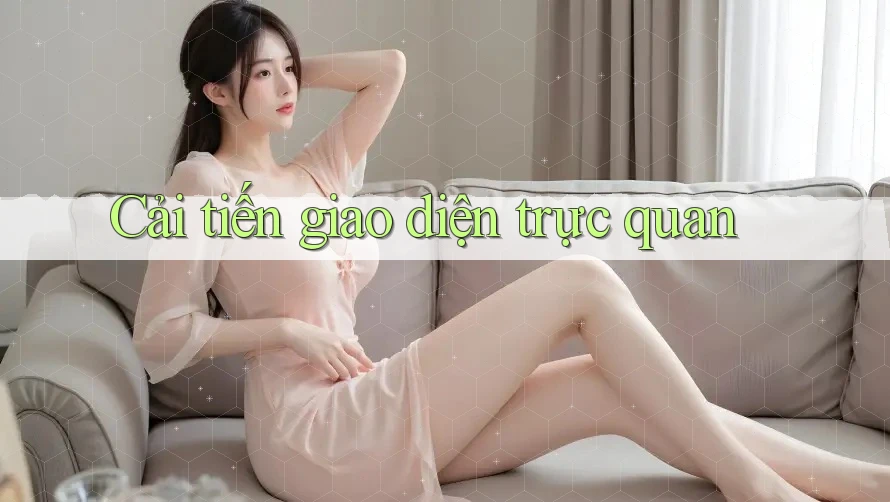 Cải tiến giao diện trực quan