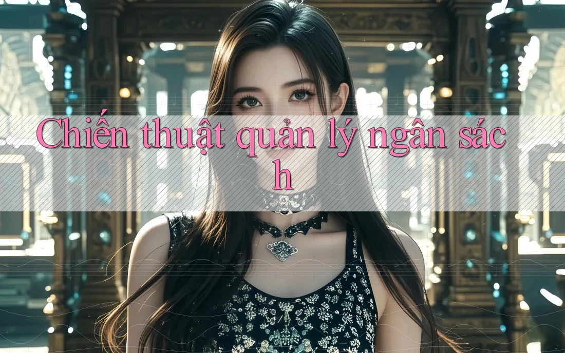 Chiến thuật quản lý ngân sách