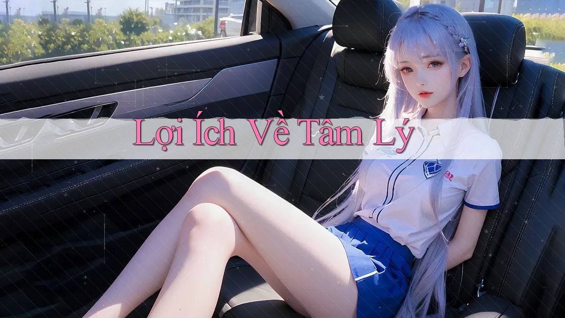 Lợi Ích Về Tâm Lý