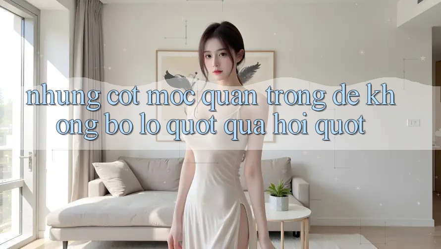 Những cột mốc quan trọng để không bỏ lỡ " quà hời"