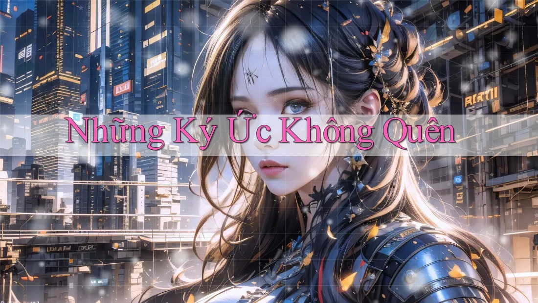 Những ký ức không quên